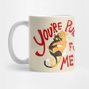 You're Purrfect Fur Meow (Red Text) Mug